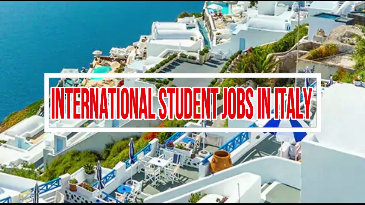 Job for international students in italy